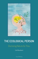 The Ecological Person: Disclosing Nature As Thou 9492689227 Book Cover