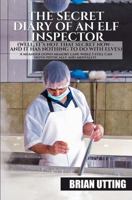 The Secret Diary of An Elf Inspector 1786933616 Book Cover