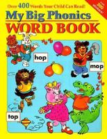 My Big Phonics Word Book: Over 400 Words Your Child Can Read 156293466X Book Cover