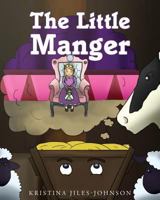 The Little Manger 1681978962 Book Cover
