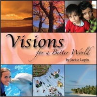 Visions for a Better World 1601940157 Book Cover
