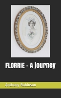 FLORRIE - A journey B08PXHFW9C Book Cover