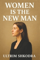 Women is the New Man B0FPR1HV83 Book Cover