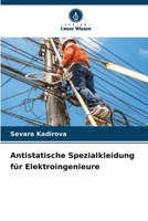 Antistatische Spezialkleidung für Elektroingenieure (German Edition) 6209940110 Book Cover