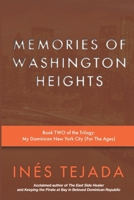 Memories of Washington Heights: BOOK II of the trilogy: My Dominican New York City (for the Ages) B0GZBMY68P Book Cover