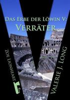 Das Erbe der Löwin V: Verräter 1471060241 Book Cover