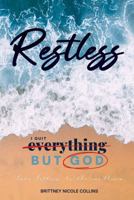 I Quit Everything but God: Love Letters to the Restless B0FFNJ687J Book Cover