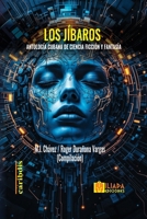 Los jíbaros: Antología cubana de ciencia ficción y fantasía (Spanish Edition) B0DVPJ2RZR Book Cover