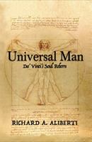 Universal Man: Da' Vinci's Soul Reborn 0983666547 Book Cover