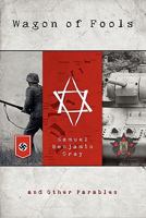 Wagon of Fools: and Other Parables 0982474903 Book Cover