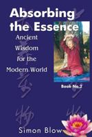 Absorbing the Essence 0975048082 Book Cover