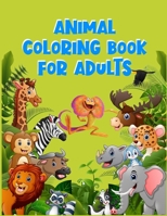 Animal Coloring Book for Adults: Awesome 100+ Coloring Animals, Birds, Mandalas, Butterflies, Flowers, Paisley Patterns, Garden Designs, and Amazing Swirls for Adults Relaxation 1709738170 Book Cover