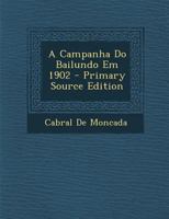 A Campanha Do Bailundo Em 1902 1141467712 Book Cover