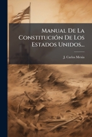 Manual De La Constitución De Los Estados Unidos... 1272844331 Book Cover