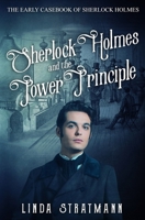 Sherlock Holmes and the Power Principle (The Early Casebook of Sherlock Holmes) 0854957081 Book Cover