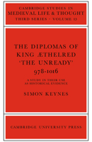 The Diplomas of King Aethlred 'The Unready' 978-1016 0521023084 Book Cover