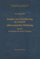 Studien Zur Entzifferung Der Schrift Altkoreanischer Dichtung: Konkordanz Der Koryo-Hyangga 344705624X Book Cover