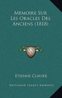 Memoire Sur Les Oracles Des Anciens (1818) 1271600048 Book Cover