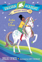 Unicorn Academy: Aisha and Silver (Unicorn Academy: Where Magic Happens) 0593426789 Book Cover
