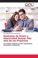 Síndrome de Down y Afectividad Sexual: Más Allá de los Prejuicios (Spanish Edition) 6208827361 Book Cover