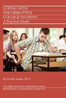 Coping with the Disruptive College Student: A Practical Model 0912557168 Book Cover