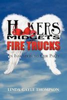 Hookers, Midgets, and Fire Trucks: An Invitation to Our Party 1440198349 Book Cover