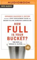How Full Is Your Bucket? Educator's Edition: Positive Strategies for Work and Life 1531865437 Book Cover