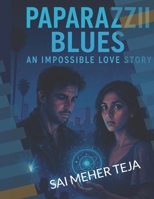 Paparazzi Blues: An Impossible Love Story B0F7RR851Y Book Cover