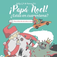 ¡Papá Noel! ¿Estás en cuarentena?: Para niños de seis años o más B08LN5N27J Book Cover