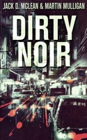 Dirty Noir 4824103312 Book Cover