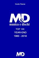 M&D TOP 100 YEAR-END: Singoli & Album 1960-2018 (Italian Edition) 1980329125 Book Cover