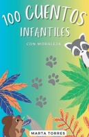 100 Cuentos infantiles con moraleja para niños pequeños B0C4NJQTRQ Book Cover