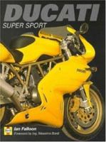 Ducati Super Sport (Haynes Great Bikes) 1859606725 Book Cover