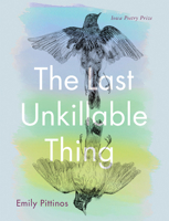 The Last Unkillable Thing 1609387643 Book Cover