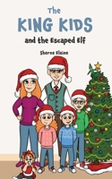 The King Kids and the Escaped Elf B0DVRMN56Q Book Cover