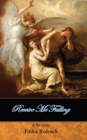 Receive Me Falling 0982229801 Book Cover