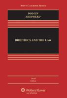 Bioethics and the Law, Third Edition 1454810769 Book Cover