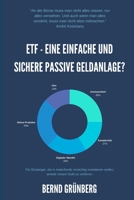 ETF – Eine einfache und sichere passive Geldanlage?: Für Einsteiger, die in Indexfonds vorsichtig investieren wollen, anstatt riskant Geld zu verlieren. 1983165158 Book Cover