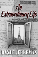 An Extraordinary Life: A Story of Love, Hate, Betrayal, Racism, and Redemption 1732652503 Book Cover