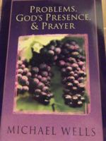 Problems, God's Presence, and Prayer: Experience the Joy of a Successful Christian Life 0967084318 Book Cover