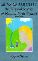 Signs of Fertility: The Personal Science of Natural Birth Control 0940847078 Book Cover