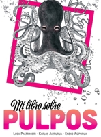 Mi libro sobre PULPOS 8412584406 Book Cover