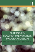 Rethinking Teacher Preparation Program Design 036771390X Book Cover