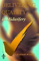 Delivering Quality in Midwifery 0702021342 Book Cover