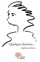 Quelques femmes... (French Edition) 2332547878 Book Cover