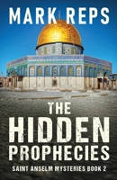 The Hidden Prophecies (Saint Anselm Mysteries) 4824159016 Book Cover