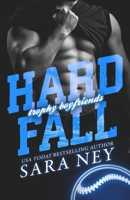 Hard Fall (Trophy Boyfriends) B08GFRPZ8B Book Cover