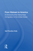 From Vietnam to America: A Chronicle of the Vietnamese Immigration to the United States 0367167921 Book Cover