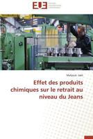 Effet Des Produits Chimiques Sur Le Retrait Au Niveau Du Jeans 3841737390 Book Cover