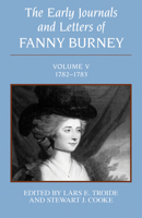 The Early Journals and Letters of Fanny Burney: Volume V, 1782-1783 0773505423 Book Cover